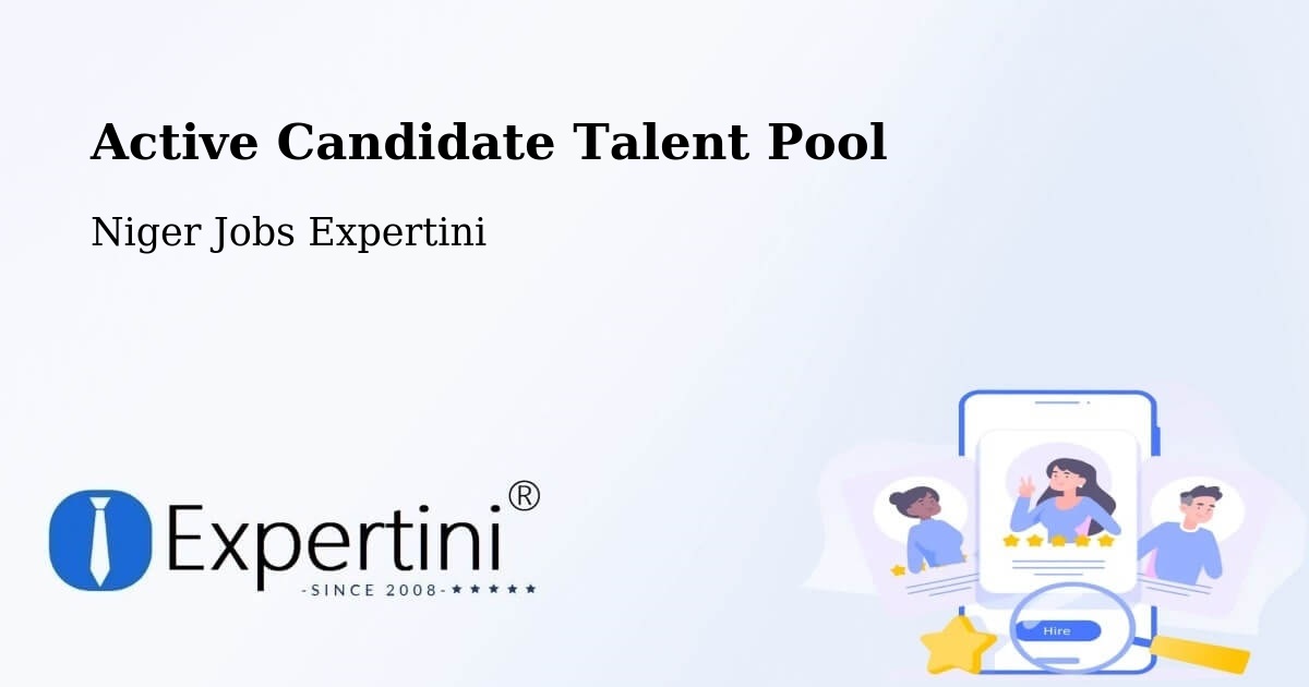 Active Candidate Talent Pool – Niger - Niger Jobs Expertini