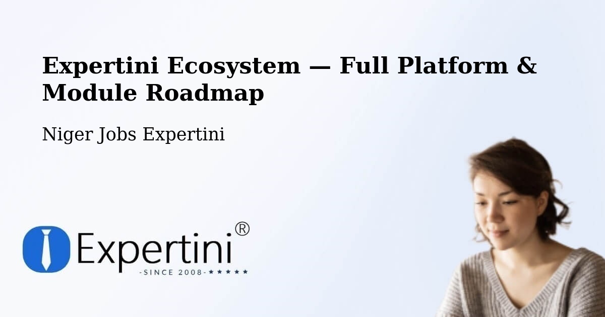 Expertini Ecosystem — Full Platform & Module Roadmap – Niger