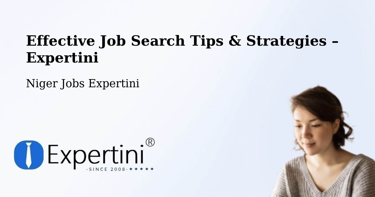Job Search Tips & Strategies for Job Seekers – Niger - Niger Jobs Expertini