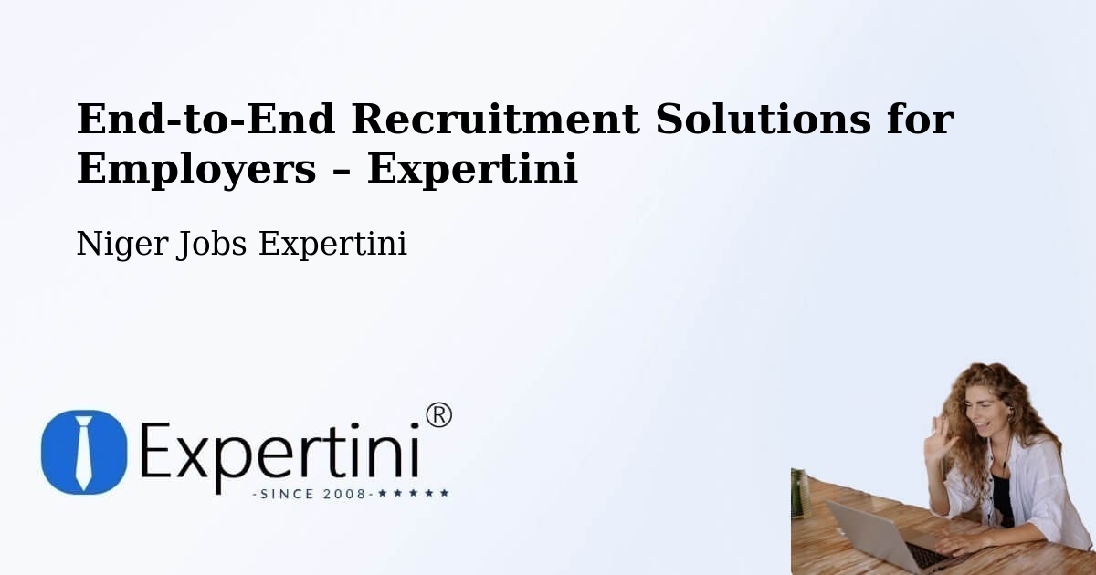 Recruitment Solutions for Employers – Niger - Niger Jobs Expertini